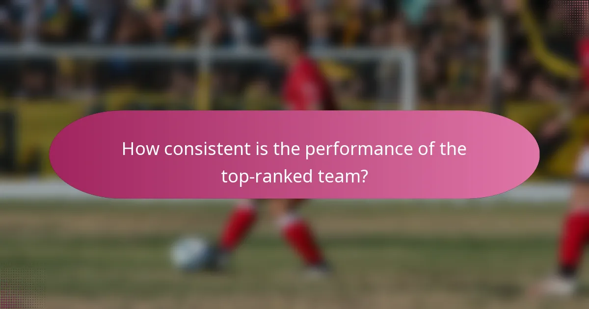 How consistent is the performance of the top-ranked team?