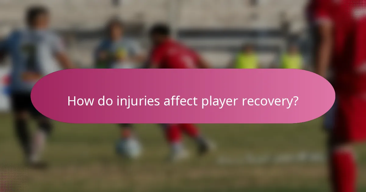 How do injuries affect player recovery?