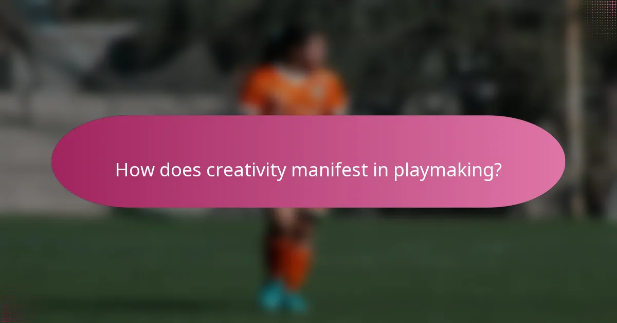 How does creativity manifest in playmaking?