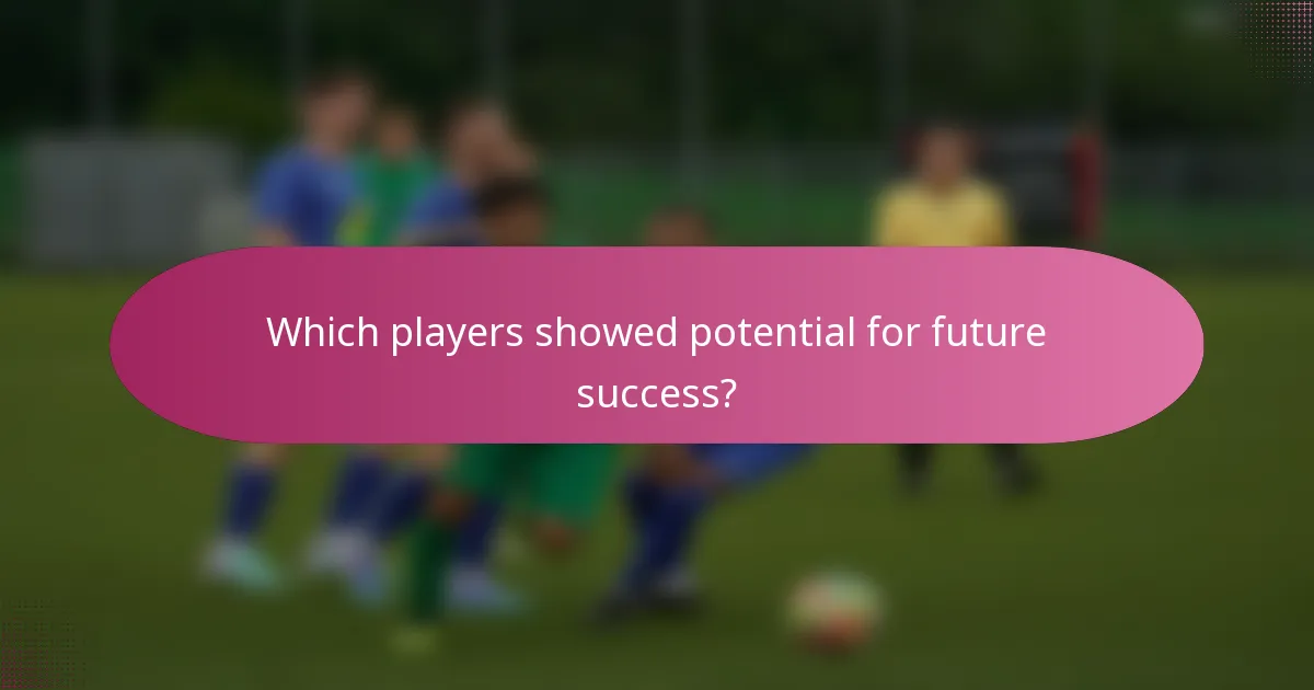 Which players showed potential for future success?